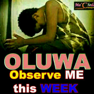 Oluwa observe me this week.jpg